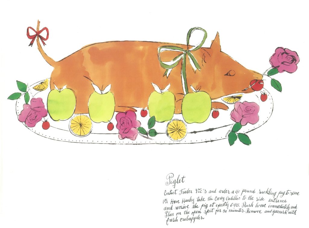 {{Piglet}}: neem contact op met restaurant Trader Vic's en bestel een speenvarken van 20 kilo, goed voor 15 personen. Laat Hanle met de Carey Cadillac de big om precies 18:45 uur ophalen bij de zijingang. Rijd onmiddellijk naar huis, rijg het beest aan het spit en laat het daar 50 minuten draaien. Verwijder en garneer met verse wilde appeltjes.